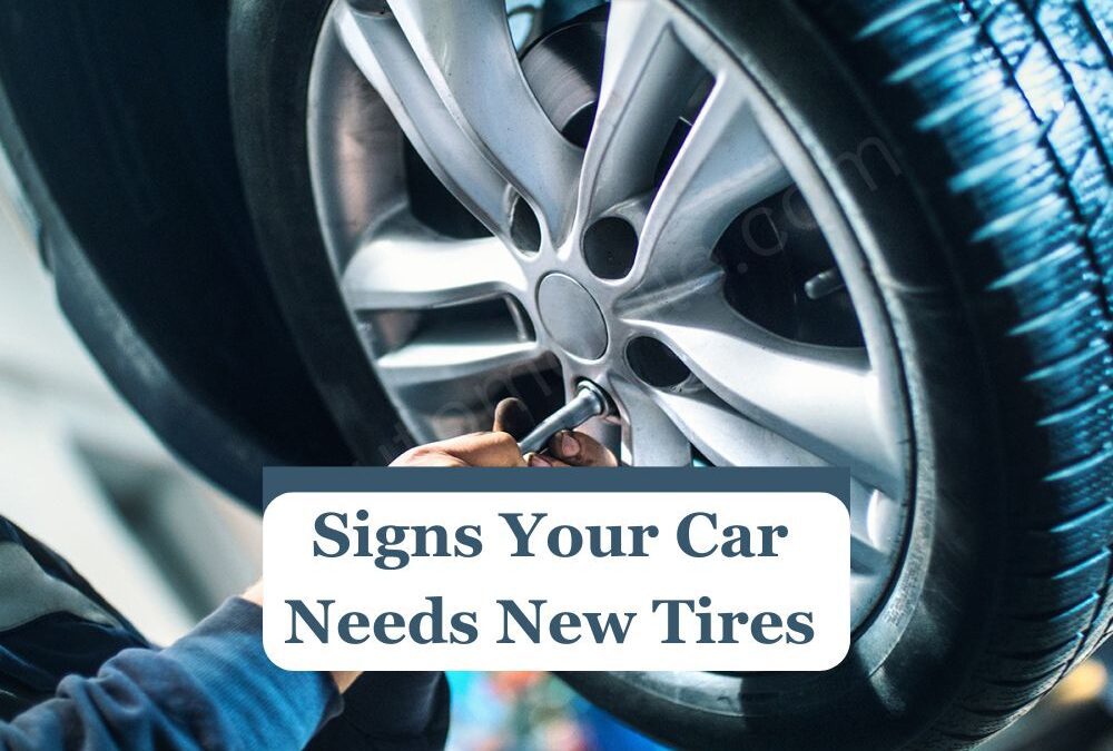 Signs Your Car Needs New Tires