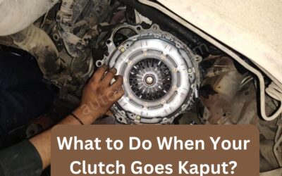 What to Do When Your Clutch Goes Kaput?